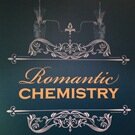 Romantic Chemistry